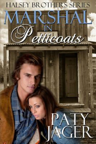 Livre Marshal in Petticoats: Halsey Brothers Series Paty Jager