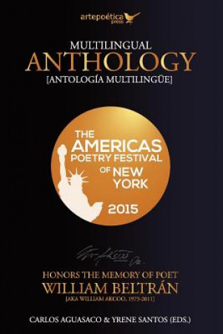 Kniha Multilingual Anthology: The Americas Poetry Festival of New York 2015 Carlos Aguasaco