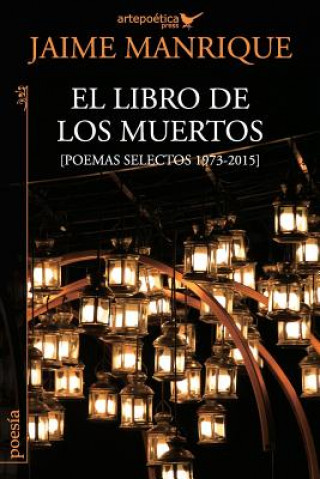 Książka El libro de los muertos: Poemas selectos 1973-2015 Jaime Manrique