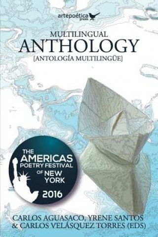 Kniha Multilingual Anthology: The Americas Poetry Festival of New York 2016 Carlos Aguasaco