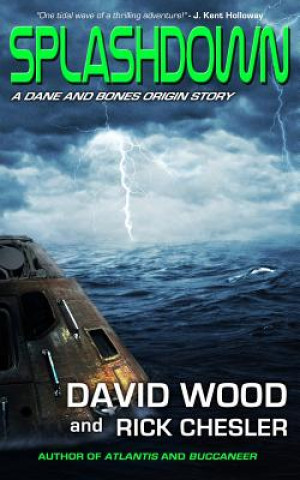 Könyv Splashdown: A Dane and Bones Origins Story David Wood