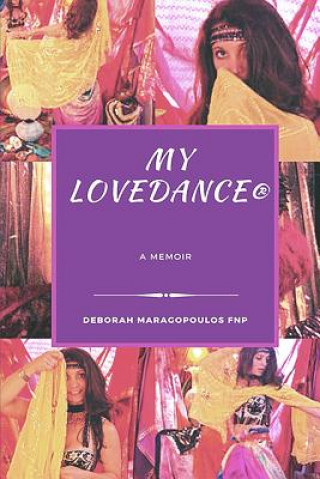 Kniha My LoveDance: A Memoir Deborah Maragopoulos Fnp Fnp