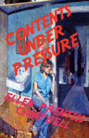 Книга Contents Under Pressure Ellen Prentiss Campbell