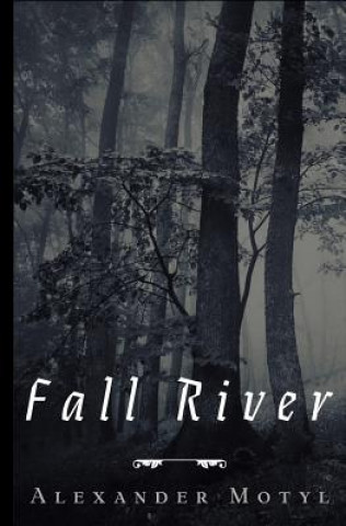 Könyv Fall River Alexander Motyl