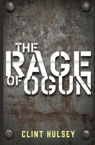 Kniha The Rage of Ogun Clint Hulsey