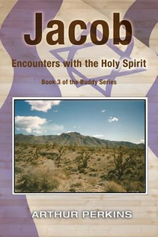 Kniha Jacob: Encounters with the Holy Spirit Arthur Perkins