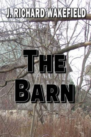 Kniha The Barn J Richard Wakefield