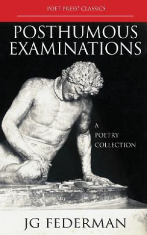 Buch Posthumous Examinations: A Poetry Collection Jg Federman