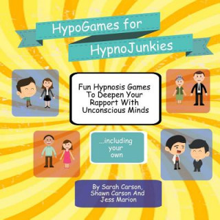 Kniha HypnoGames For HypnoJunkies Sarah Carson