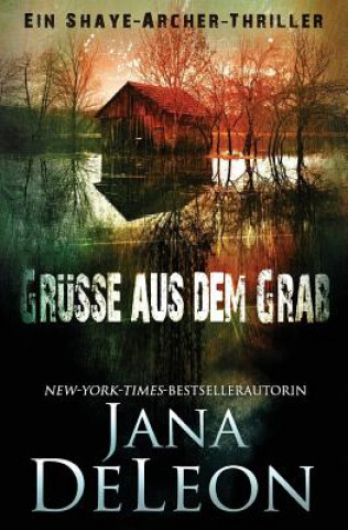 Könyv Grusse aus dem Grab Jana DeLeon