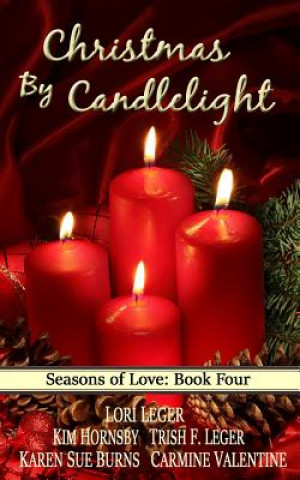 Knjiga CHRISTMAS BY CANDLELIGHT (Seasons of Love: Book 4) Lori Leger