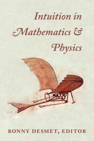 Kniha Intuition in Mathematics and Physics: A Whiteheadian Approach Ronny Desmet