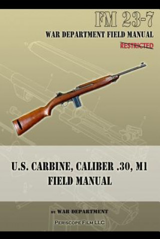 Könyv U.S. Carbine, Caliber .30, M1 Field Manual War Department