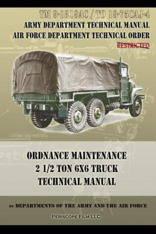 Kniha Ordnance Maintenance 2 1/2 Ton 6x6 Truck Technical Manual Departments of the Army and the Air Forc