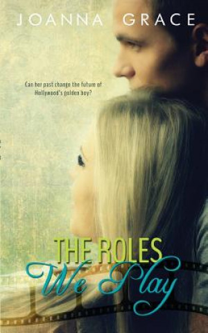 Книга The Roles We Play Joanna Grace