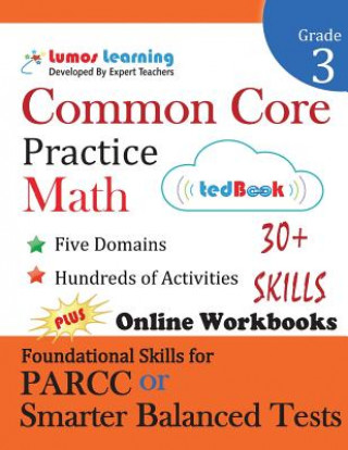 Kniha Common Core Practice - Grade 3 Math: Workbooks to Prepare for the Parcc or Smarter Balanced Test Lumos Learning