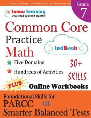 Kniha Common Core Practice - Grade 7 Math: Workbooks to Prepare for the Parcc or Smarter Balanced Test Lumos Learning