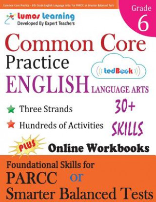 Książka Common Core Practice - 6th Grade English Language Arts: Workbooks to Prepare for the Parcc or Smarter Balanced Test Lumos Learning