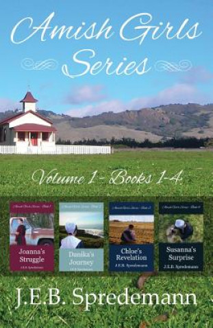 Kniha Amish Girls Series - Volume 1 (Books 1-4) J E B Spredemann