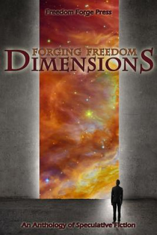 Knjiga Forging Freedom: Dimensions Val Muller