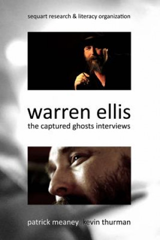 Kniha Warren Ellis: The Captured Ghosts Interviews Patrick Meaney
