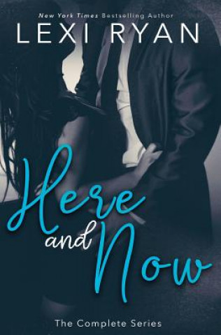 Kniha Here and Now: The Complete Series Lexi Ryan