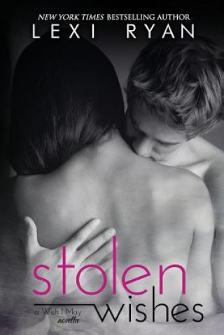 Kniha Stolen Wishes Lexi Ryan