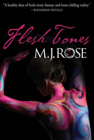 Kniha Flesh Tones M. J. Rose