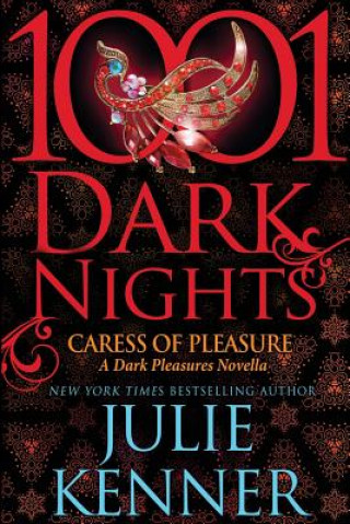 Kniha Caress of Pleasure: A Dark Pleasures Novella Julie Kenner