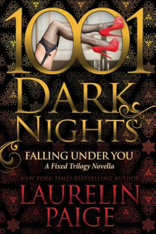 Książka Falling Under You: A Fixed Trilogy Novella Laurelin Paige