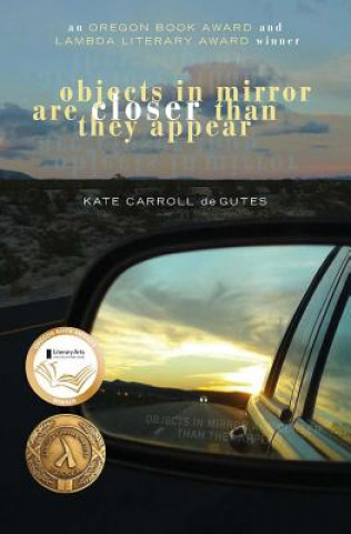 Книга Objects in Mirror Are Closer Than They Appear Kate Carroll De Gutes