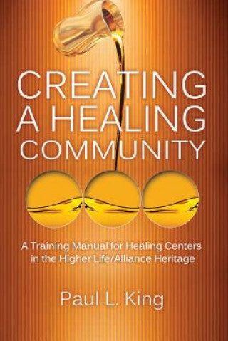 Carte Creating a Healing Community Paul L King