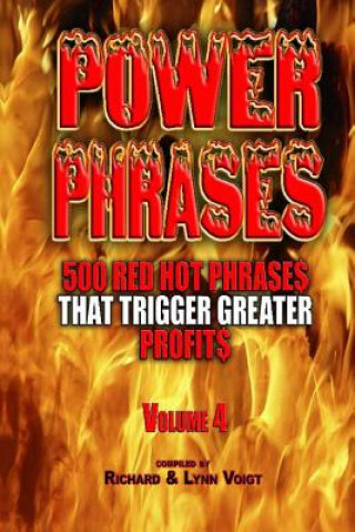 Kniha Power Phrases Vol. 4: 500 Power Phrases That Trigger Greater Profits Richard Voigt