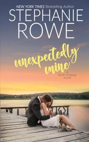 Buch Unexpectedly Mine Stephanie Rowe
