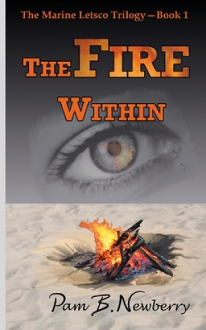 Carte The Fire Within Pam B Newberry