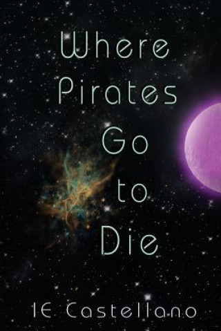 Książka Where Pirates Go to Die Ie Castellano