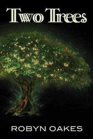 Knjiga Two Trees Robyn Oakes