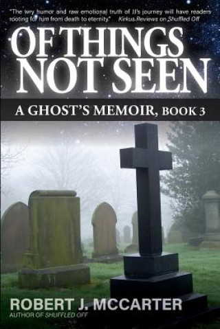Knjiga Of Things Not Seen: A Ghost's Memoir, Book 3 Robert J. McCarter