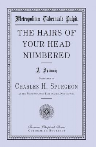Kniha The Hairs of Your Head Numbered Charles H Spurgeon