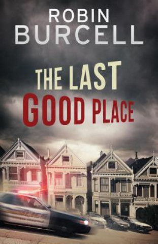 Kniha Last Good Place Robin Burcell