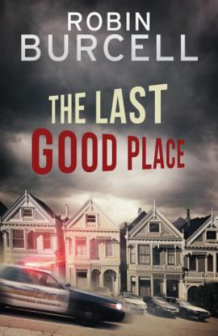 Книга Last Good Place Robin Burcell