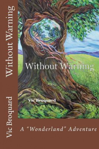Knjiga Without Warning Vic Broquard