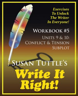 Książka Write It Right Workbook #5: Conflict & Tension; Subplot Susan Tuttle