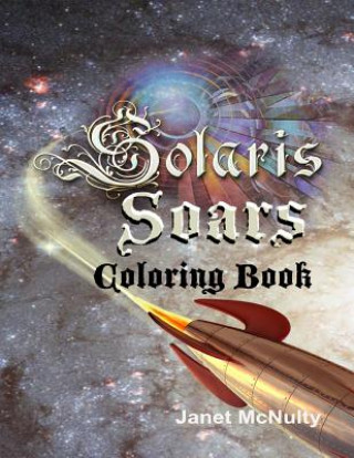 Könyv Solaris Soars: Coloring Book Janet McNulty