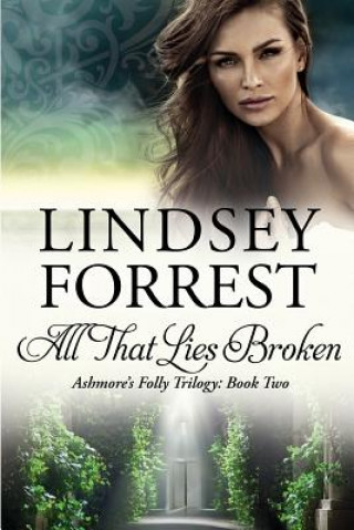 Carte All That Lies Broken Lindsey Forrest