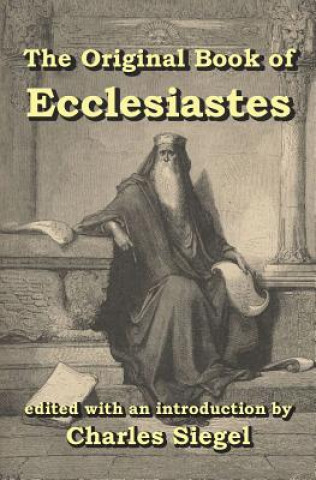 Kniha Original Book of Ecclesiastes Charles Siegel