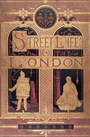 Book Street Life in London: People of Victorian England - With Permanent Photographic Illustrations Taken From Life Expressly For This Publication Adolphe Smith