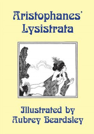 Buch Lysistrata: Illustrated by Aubrey Beardsley Aristophanes