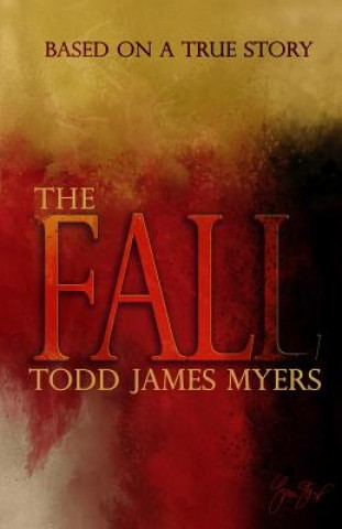 Knjiga The Fall Todd James Myers