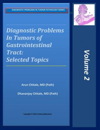 Book Diagnostic Problems in Tumors of Gastrointestinal Tract: Selected Topics Arun R Chitale